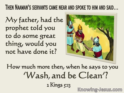 2 Kings 5:13 They Said To Naaman Wash And Be Clean (beige)